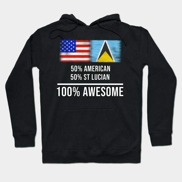 50% American 50% St Lucian 100% Awesome - Gift for St Lucian Heritage From St Lucia Hoodie by Country Flags